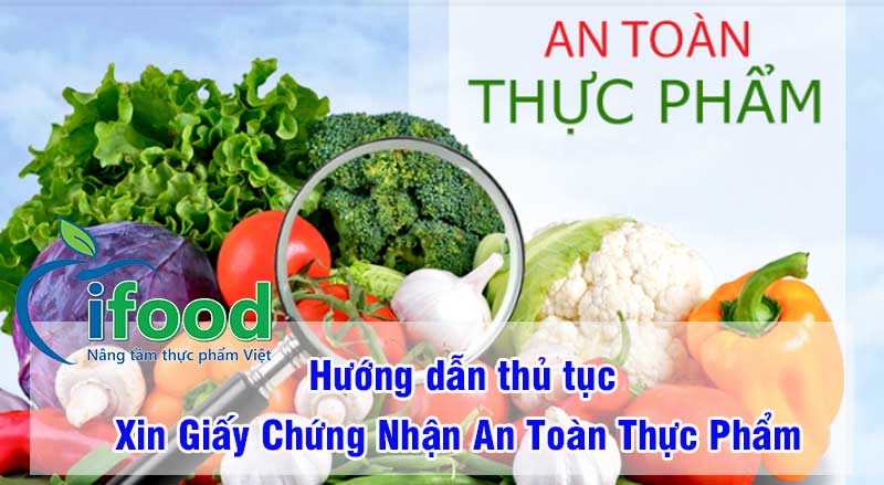 cấp Giấy chứng nhận an toàn thực phẩm