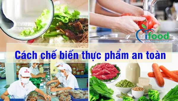 Cách chế biến thực phẩm an toàn