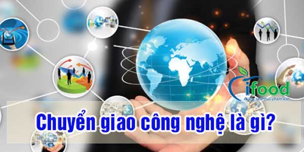 Chuyển giao công nghệ là gì