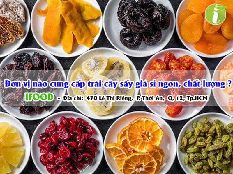 Đơn vị cung cấp trái cây sấy dẻo